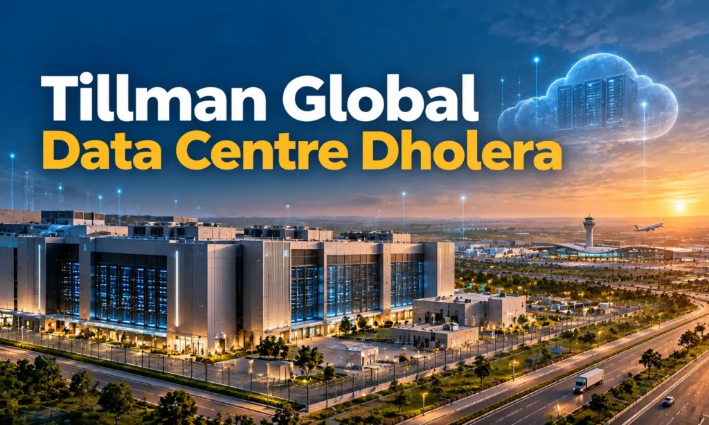 Tillman Global data centre Dholera